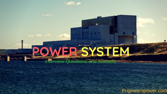 Power system interview questions and answers