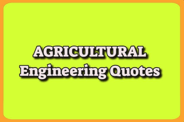 Agricultural Engineering Quotes