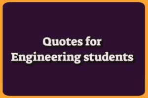 50 +Quotes for engineering students| Motivational | Funny Quotes